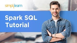 Spark SQL Tutorial  Spark SQL Using Scala  Apache Spark Tutorial For Beginners  Simplilearn [upl. by Aicil]