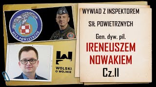 WYWIAD Z INSPEKTOREM SIŁ POWIETRZNYCH gendywpil Ireneuszem Nowakiem CzII [upl. by Ekalb]