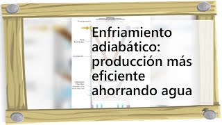 Enfriamiento adiabático producción más eficiente ahorrando agua [upl. by Aniretac]