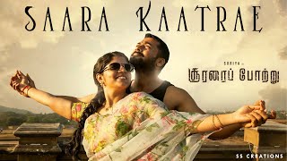 Saara kaatrae ft Suriya amp Aparna Balamurali  Video Song  Mashup  SS Creations [upl. by Amaleta]