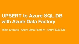 Upsert to Azure SQL DB with Azure Data Factory [upl. by Other937]