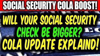 Social Security COLA Boost Will Your Social Security Check Be Bigger COLA Update Explained [upl. by Aspia]