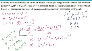 menghitung kecepatan anguler linier percepatan anguler tangensial dan sentripetal dari persamaan [upl. by Refitsirhc75]