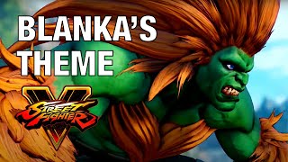 Street Fighter V  5  Blanka Theme OST Looped SFV SF5 Music Extended [upl. by Tadio917]