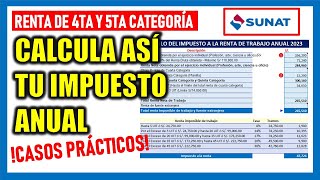 Renta anual de Cuarta y Quinta Categoría  SUNAT  Cálculo del Impuesto Anual 2023 [upl. by Rocco968]