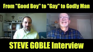 Encouragement to the Gay and GenderConfused Steve Goble Interview [upl. by Nhor]