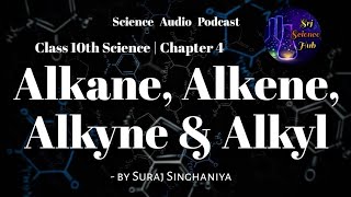 Class 10th  Chap 4 ALKANE ALKENE AKYNE amp ALKYL  Srj Science Hub [upl. by Heshum]