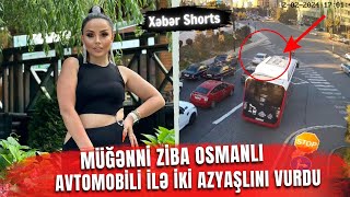 Müğənni Ziba Osmanlı avtomobili ilə iki azyaşlını vurdu [upl. by Prisca]