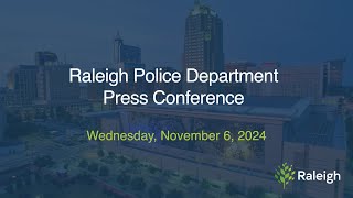 Raleigh Police Department Press Conferences  November 6 2024 [upl. by Sherye]