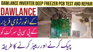 Dawlance inverter deep freezer PCB test and repair karne ka tarika urdu and hindi [upl. by Hayouqes]