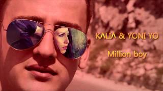 Kalia amp Yoni Yo  Million Boy Official Single [upl. by Airlie]