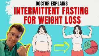 Doctor explains INTERMITTENT FASTING for weight loss  METHODS and 10 FOODS TO EAT AND AVOID [upl. by Narcissus166]