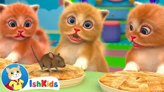 Three Little Kittens  Nursery Rhymes amp Kids Songs  IshKids [upl. by Allehcram]