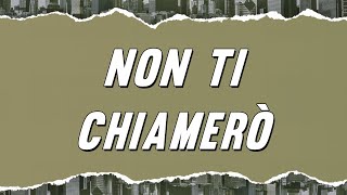 Néza  Non Ti Chiamerò Testo [upl. by Mallen]