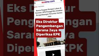 Eks Direktur Pengembangan Sarana Jaya Diperiksa kpk korupsi beritaterkini beritaviral [upl. by Suiradel]