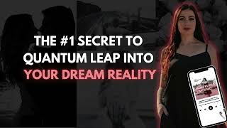 The 1 Secret to Quantum Leap into Your Dream Reality SP Relationship [upl. by Donnamarie]