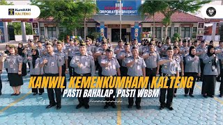 KANWIL KEMENKUMHAM KALTENG PASTI BAHALAP PASTI WBBM [upl. by Sheridan]