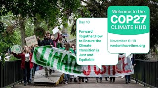 COP 27  17th November Washington Climate Hub  Forward Together [upl. by Ttiwed]