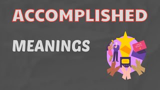 What does accomplished means 🤑  meaning and definition with example in English [upl. by Jacquelynn860]