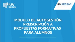 Módulo de autogestión  Preinscripción a propuestas formativas para alumnos [upl. by Files]