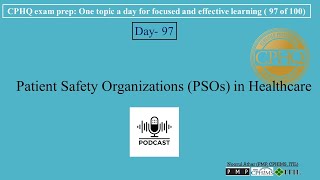 CPHQ exam prep  Patient Safety Organizations PSOs in Healthcare [upl. by Erich197]