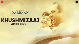 Khushmizaaj  Darbaan  Arijit Singh Amartya Bobo Rahut  Manoj Yadav  4th Dec ZEE5 Premium [upl. by Garvy839]