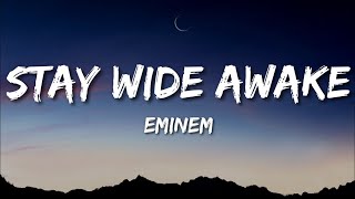 Eminem  Stay Wide Awake Lyrics [upl. by Nitreb]