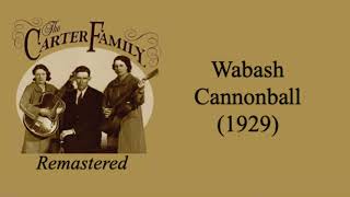 The Carter Family  Wabash Cannonball 1929 [upl. by Byers]