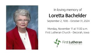 In loving memory of Loretta Bachelder  November 11 2024 [upl. by Rratsal]