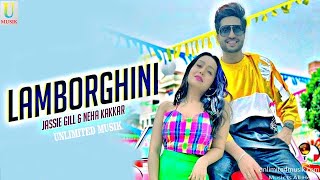 Lamborghini Neha Kakkar Jassi Gill Meet Bros 2019 HD SONG [upl. by Eliathas]