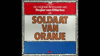 14 Rogier van Otterloo  Soldaat van Oranje  Theme song from the movie Soldaat van Oranje [upl. by Gievlos]