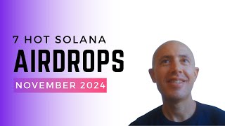 7 Solana Airdrops For November 2024 [upl. by Florinda]