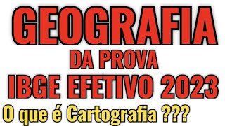 CONCURSO EFETIVO DO IBGE 2023  1ª AULA DE GEOGRAFIA  noções básicas de cartografia [upl. by Eelrebma]