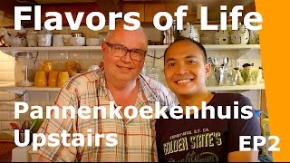 Flavors of Life EP2 Pannenkoekenhuis Upstairs [upl. by Kermit93]