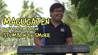 MAGUGATEN STUMBLINby SMOKIE [upl. by Yttiy757]