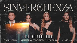 SINVERGÜENZA REMIX Emanero  KARINA  jmenaOficial AngelaTorresOfficial Feat DJ KEVIN RMX [upl. by Alleirbag]