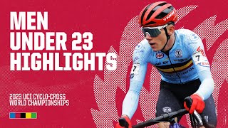 Men Under 23 Highlights  2023 UCI Cyclocross World Championships [upl. by Durward]