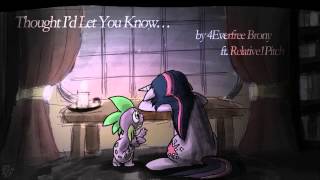 4everfreebrony  Thought Id Let You Know ft RelativePitch [upl. by Tolman]