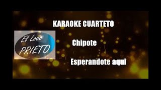 KARAOKE Chipote  Esperandote aqui [upl. by Ramunni663]