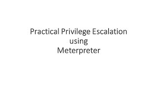 Practical Privilege Escalation Using Meterpreter [upl. by Elocn938]