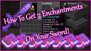 How to Get 7 Enchantments on Your Sword in Minecraft [upl. by Ahterahs]