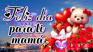 FELIZ DIA A TODAS LAS MADRES DEL MUNDO 💖🌹 MENSAJE FELIZ DÍA MAMÁ 🌹💖FELIZ DÍA DE LA MADRE 2024 [upl. by Irpak]