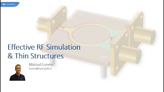 Webinář COMSOL Multiphysics Efektivní RF simulace a síťování tenkých struktur [upl. by Illah]