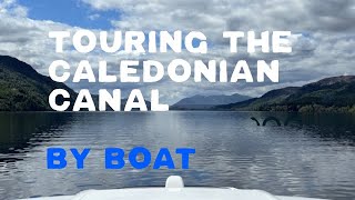 Touring The Caledonian Canal by Boat [upl. by Gnivri]