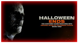 Halloween Ends 2022 The Junkyard Scene Rescored With Original Music Music Only [upl. by Barbey131]