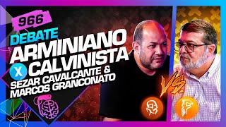 DEBATE ARMINIANISMO X CALVINISMO  Inteligência Ltda Podcast 966 [upl. by Yssac]