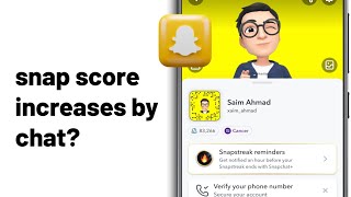 Does Your Snap Score Increase with Chats  alphatech [upl. by Iahs]