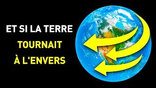 Et si la Terre Commençait à Tourner à lEnvers [upl. by Immanuel5]