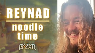 Reynad  noodle time  The Bazaar [upl. by Ajssatsan528]