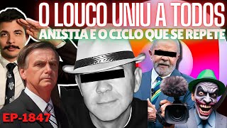 O Louco TODOS Se LEVANTAM Contra a Direita  ANISTIA e o CICLO Que Se Repete  Não Lavem a Alma [upl. by Steffy]